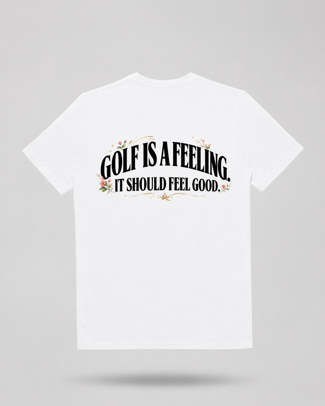 Augusta Collection Golf Is A Feeling Tee