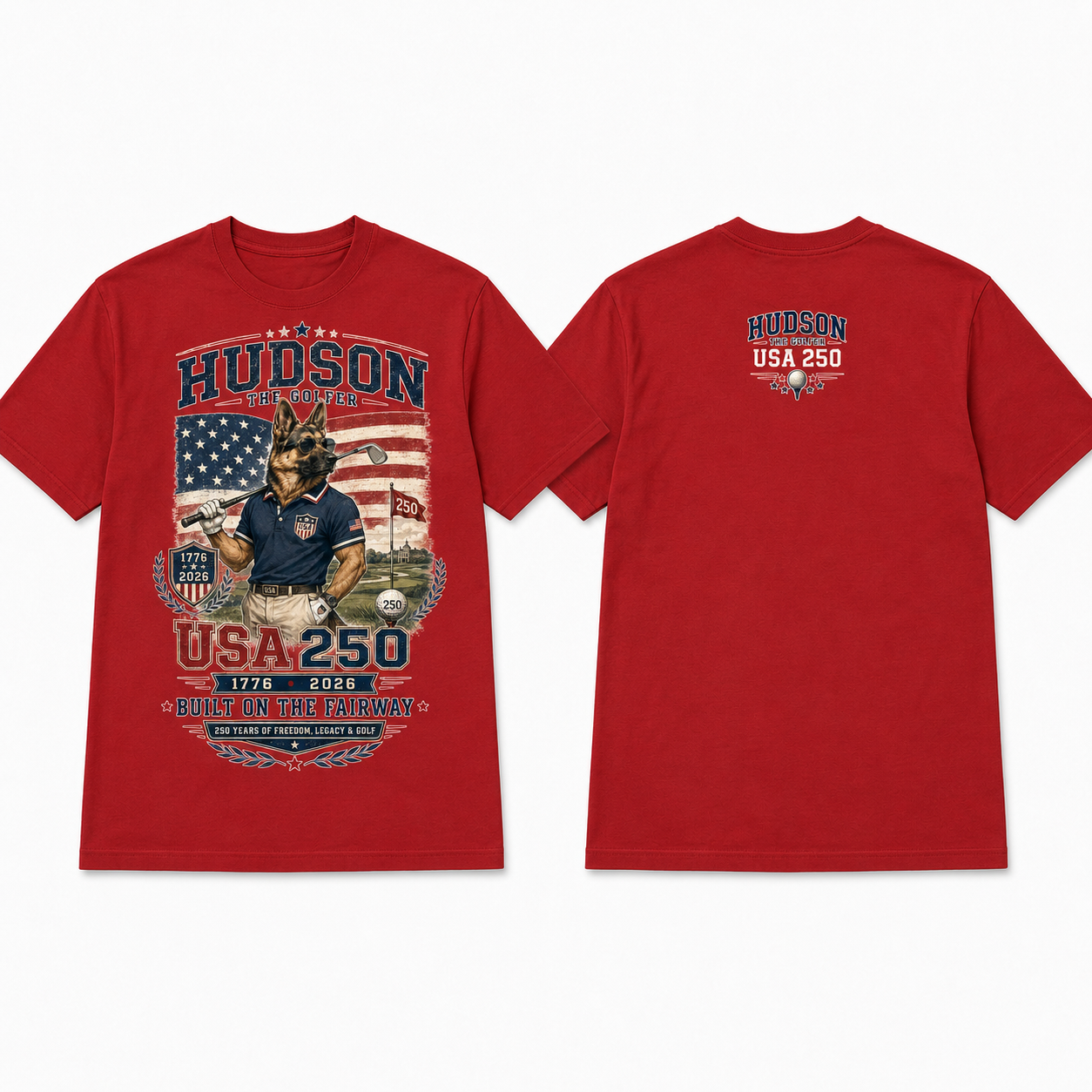Red Hudson the Golfer USA 250 cotton tee with patriotic American flag golf artwork, Hudson holding a golf club, 1776–2026 detail, and Built on the Fairway text.