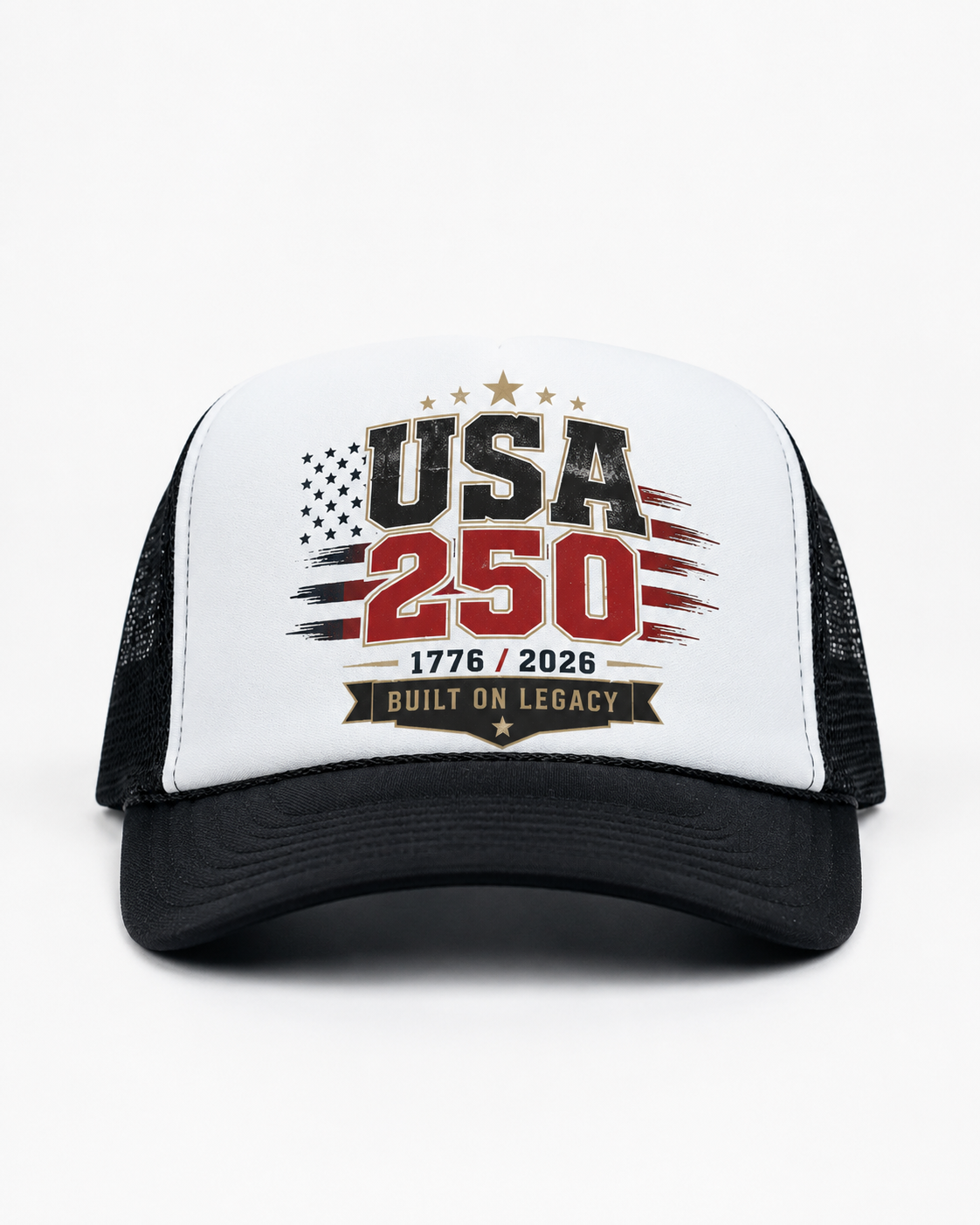 Black and white USA 250 trucker cap with distressed black and red patriotic graphic, 1776–2026 detail, and Built On Legacy banner.